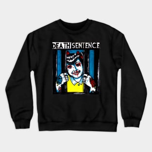 Death Sentence Crewneck Sweatshirt